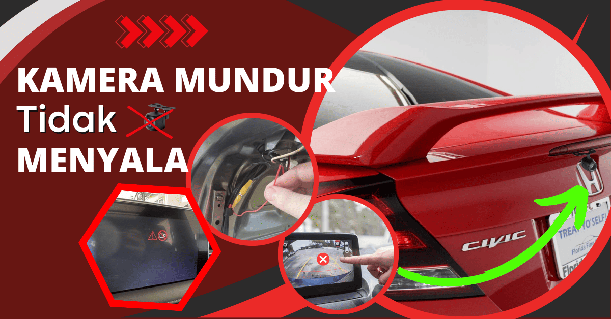 kamera mundur mobil tidak menyala