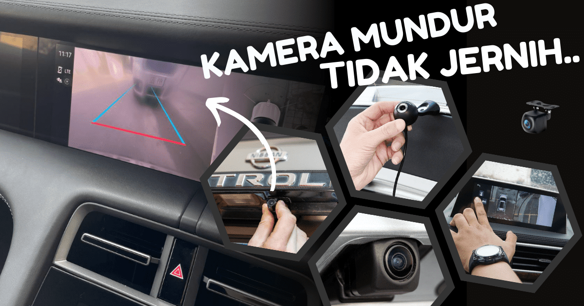 kamera mundur tidak jernih