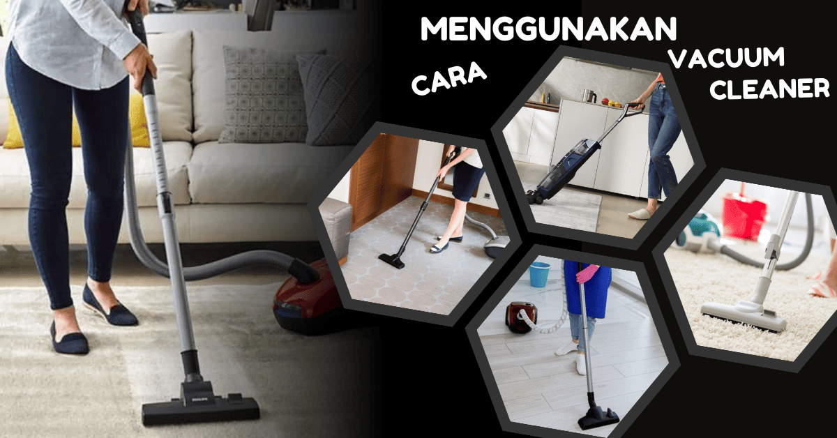 cara menggunakan han river vacuum cleaner, cara menggunakan vacuum cleaner