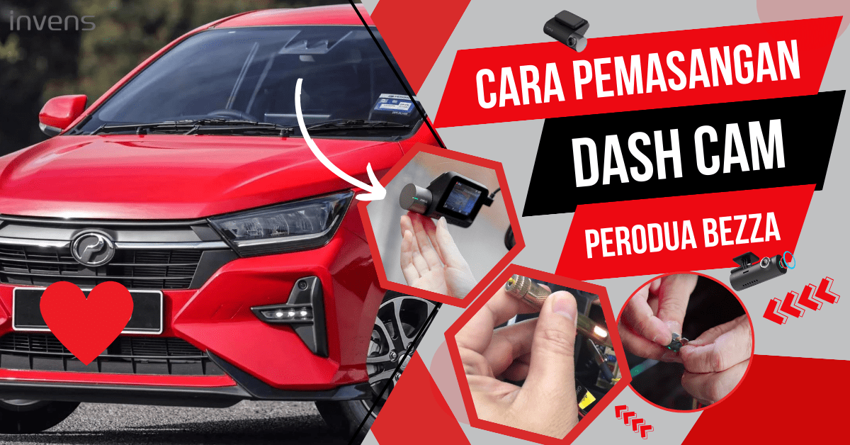 cara pasang dashcam bezza, cara pemasangan dashcam bezza