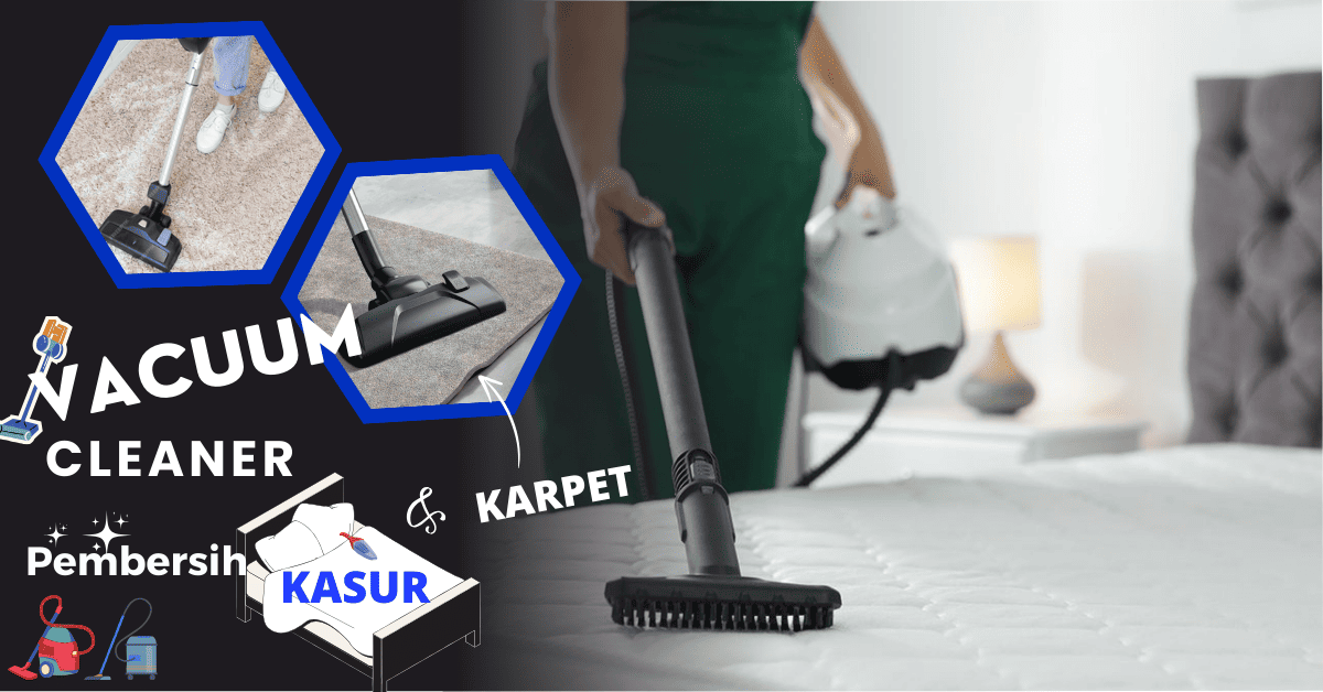 You are currently viewing Vacuum Cleaner Kasur dan Karpet Terbaik “Original Perysmith”